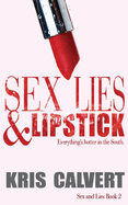 Sex, Lies & Lipstick: Sex and Lies Book 2