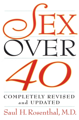 Sex Over 40 - Rosenthal, Saul H