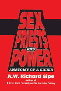 Sex, Priests, And Power: Anatomy Of A Crisis