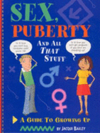 Sex, Puberty and All That Stuff - Bailey, Jacqui