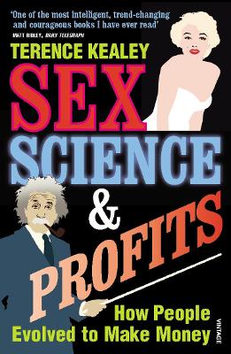 Sex, Science And Profits - Kealey, Terence