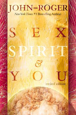 Sex, Spirit & You - John-Roger