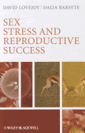 Sex, Stress and Reproductive Success