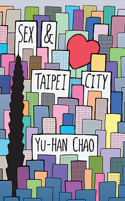 Sex & Taipei City - Chao, Yu-Han