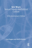 Sex Wars: Sexual Dissent and Political Culture (10th Anniversary Edition)