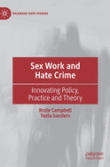 Sex Work and Hate Crime: Innovating Policy, Practice and Theory