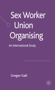 Sex Worker Union Organising: An International Study