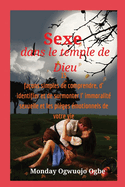 Sexe dans le temple de Dieu 15 faons simples de comprendre, d' identifier et de surmonter