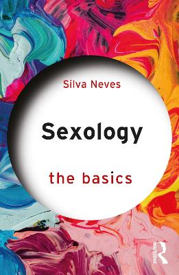 Sexology: The Basics - Neves, Silva