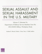 Sexual Assault and Sexual Harassment in the U.S. Military: Estimates for Department of Defense Service Members from the 2014 RAND Military Workplace Study, Volume 2