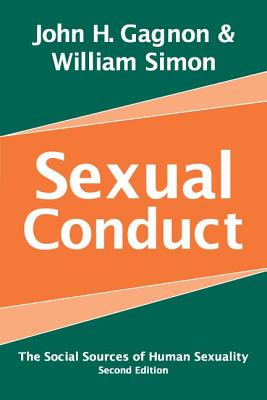 Sexual Conduct: The Social Sources of Human Sexuality - Simon, William