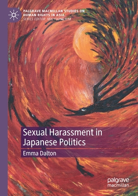 Sexual Harassment in Japanese Politics - Dalton, Emma