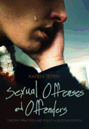 Sexual Offenses and Offenders: Theory, Practice and Policy