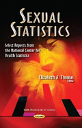 Sexual Statistics: Select Reports from the National Center for Health Statistics