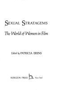 Sexual Stratagems: The World of Women in Film