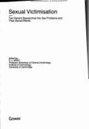 Sexual Victimisation: Two Recent Researches Into Sex Problems and Their Social Effects - West, D J