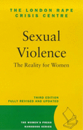 Sexual Violence: The Reality for Women - London Rape Crisis Centre