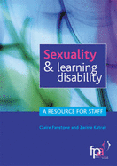 Sexuality and Learning Disability: A Resource for Staff