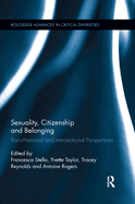 Sexuality, Citizenship and Belonging: Trans-National and Intersectional Perspectives