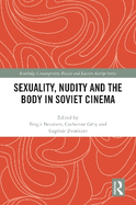 Sexuality, Nudity and the Body in Soviet Cinema