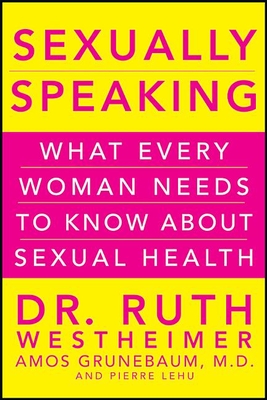 Sexually Speaking - Westheimer, Ruth K.