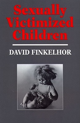 Sexually Victimized Children - Finkelhor, David, PH.D.