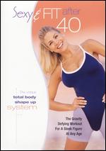 Sexy and Fit After 40 - 