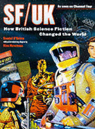 SF/UK: How British Science Fiction Changed the World - O'Brien, Daniel