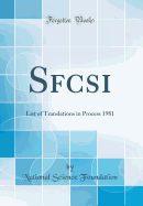 Sfcsi: List of Translations in Process 1981 (Classic Reprint)