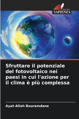 Sfruttare il potenziale del fotovoltaico nei paesi in cui l'azione per il clima ? pi? complessa - Bouramdane, Ayat-Allah