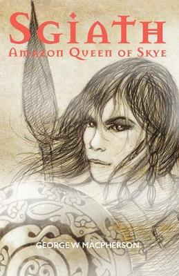 Sgiath: Amazon Queen of Skye - Macpherson, George