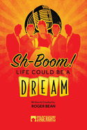 Sh-Boom! Life Could Be A Dream