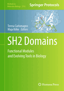 SH2 Domains: Functional Modules and Evolving Tools in Biology