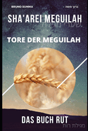 Sha'arei Meguilah: Tore der Meguilah - DAS BUCH RUT