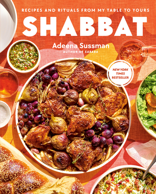 Shabbat: Recipes and Rituals from My Table to Yours - Sussman, Adeena