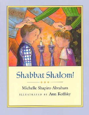Shabbat Shalom! - Shapiro Abraham, Michelle