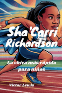 Sha'Carri Richardson: La chica ms rpida para nios