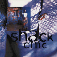 Shack Chic: Art and Innovation in South African Shack-Lands