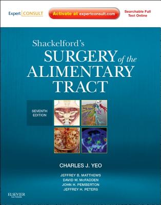 Shackelford's Surgery of the Alimentary Tract - 2 Volume Set: Expert Consult - Online and Print - Yeo, Charles J, MD, Facs, and Matthews, Jeffrey B, MD, Facs, and McFadden, David W, MD, MBA, Facs