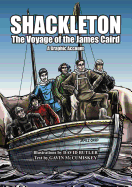Shackleton: The Voyage of the James Caird: A Graphic Account