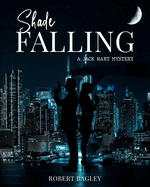 Shade Falling: A Jack Hart Mystery.