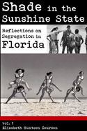 Shade in the Sunshine State: Reflections on Segregation in Florida