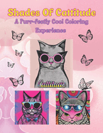 Shades of Cattitude: A Purr-fectly Cool Coloring Experience