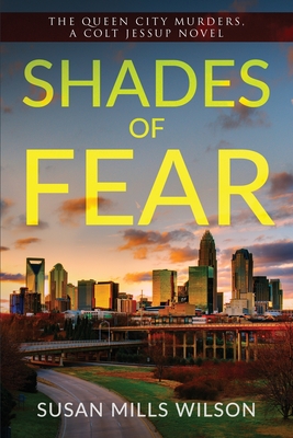 Shades of Fear: The Queen City Murders - Mills Wilson, Susan