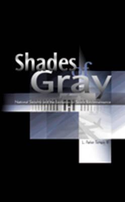 Shades of Gray: National Security and the Evolution of Space Reconnaissance - Temple, L Parker, and Temle, L Parker, and L Temple III