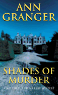 Shades of Murder (Mitchell & Markby 13): An English village mystery of a family haunted by murder