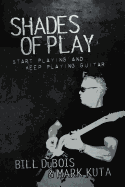 Shades of Play: Start Playing & Keep Playing