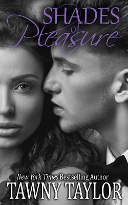 Shades of Pleasure: Five Stories of Domination and Submission - Taylor, Tawny