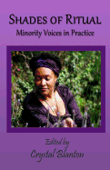 Shades of Ritual: Minority Voices in Practice