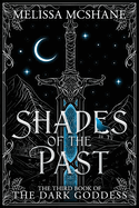 Shades of the Past: The Third Book of the Dark Goddess